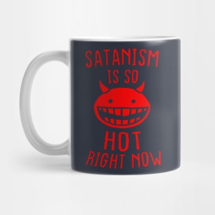 Satanism Is So Hot Right Now Mug